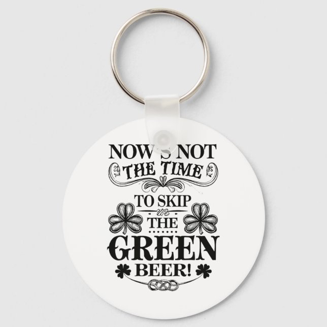 Irish Patty's Green St Paddy Funny Saint Patricks  Keychain (Front)