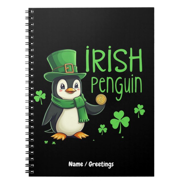 Irish Penguin A Lucky Blend of Fun, Humor, Charm Notebook (Front)