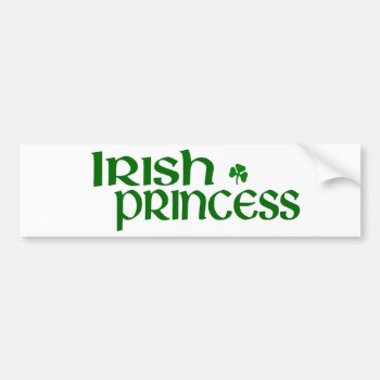 Irish Princess Bumper Sticker by worldsfair at Zazzle