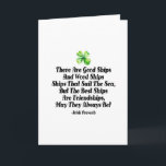 Irish proverb friendship quote good ships friend card<br><div class="desc">Irish proverb friendship quote good ships friend. Beautiful Ireland friendship proverb: There are good ships and wood ships, ships that sail the sea, but the best ships are friendships, may they always be! The inside message reads, "Happy Birthday Friend!" but you can personalize it to any message you need, or,...</div>