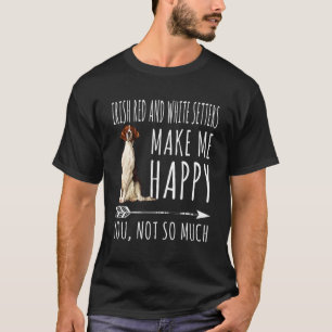 Irish Red White Setter Dogs Redono Me Happy T-Shirt