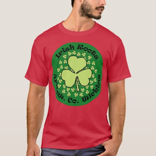 Irish Roots Arklow County Wicklow T_Shirt