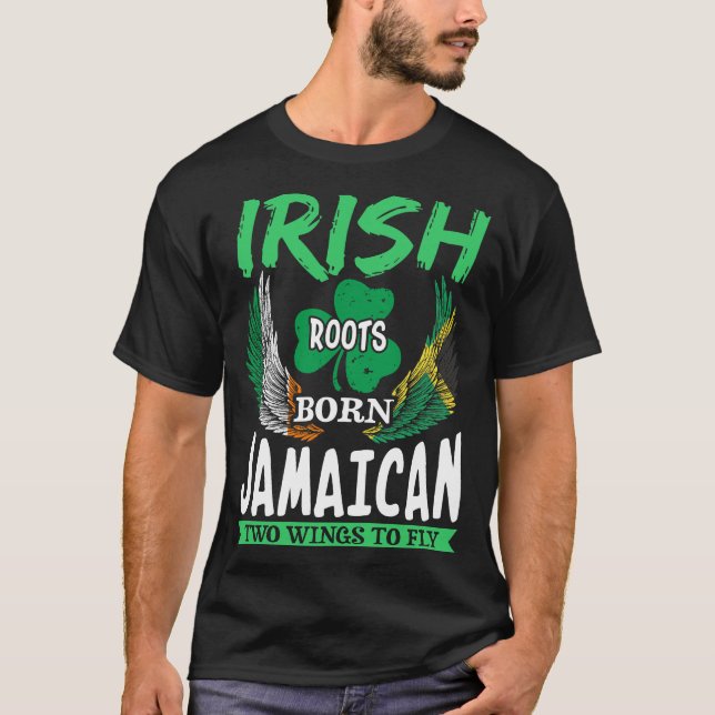 Irish Roots Born Jamaican Two Wings To Fly T-Shirt (Front)