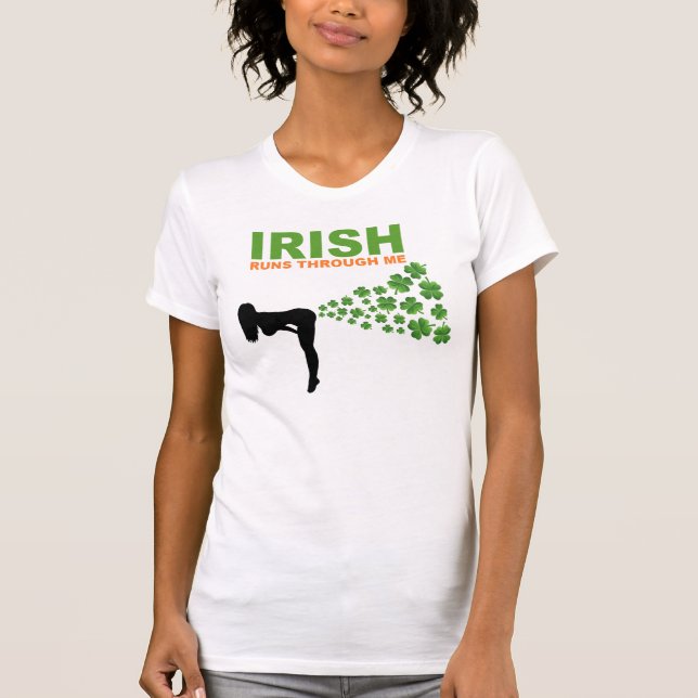 Irish Runs Through Me T-Shirt (Front)