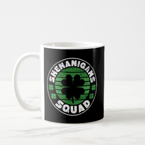 Irish Saint Patricks Day Shenanigans Squad Coffee Mug