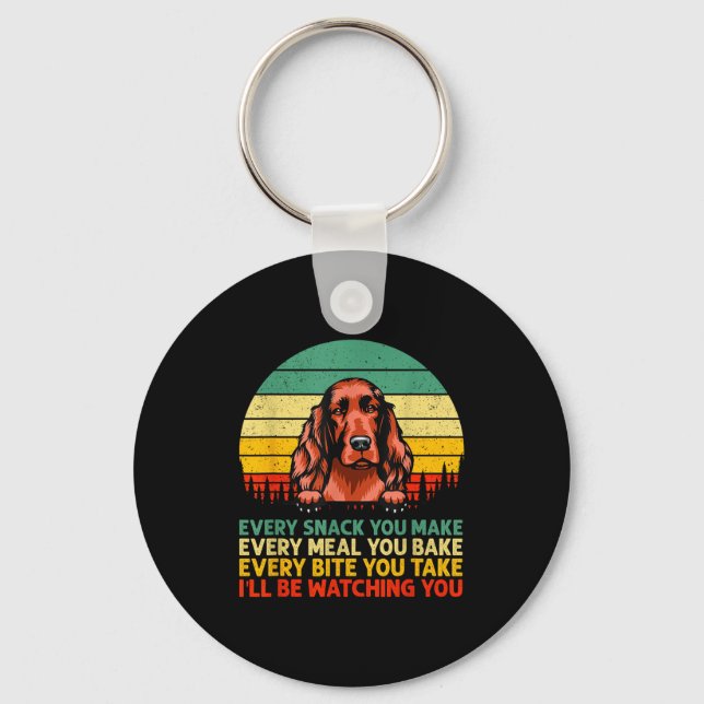 Irish Setter Dog Vintage Every Snack You Make Fath Keychain (Front)