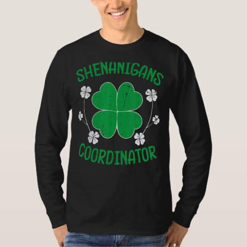Irish Shenanigans Coordinator Funny St Patricks Da T_Shirt
