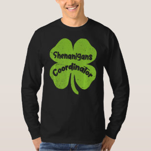 Irish Shenanigans Coordinator Teacher St Patrick' T-Shirt
