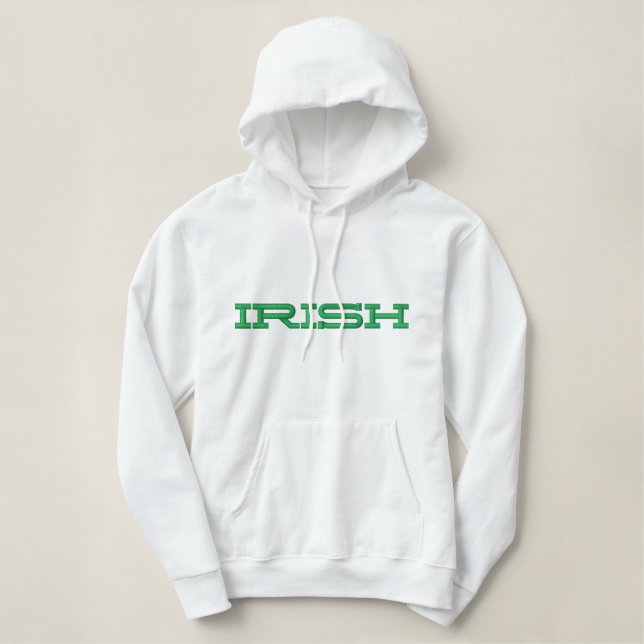 IRISH- St Patrick's Day Apparel Embroidered Hoodie (Design Front)