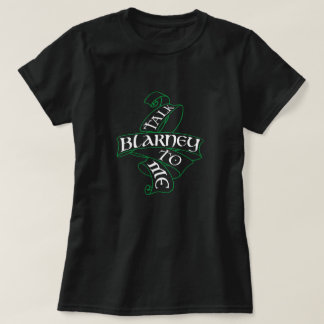 Irish St. Patrick's Day Funny Humor Talk Blarney T-Shirt