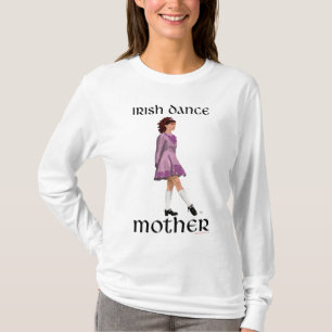 Irish Step Dance Mother T-Shirt
