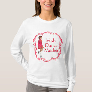 Irish Step Dance Mother T-Shirt