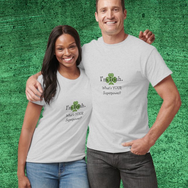 Irish Superpower T-Shirt (Creator Uploaded)