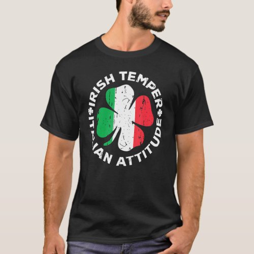 Irish Temper Italian Attitude St Patricks Day Gif T_Shirt