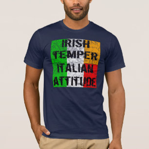 Irish Temper Italian Attitude T-Shirt