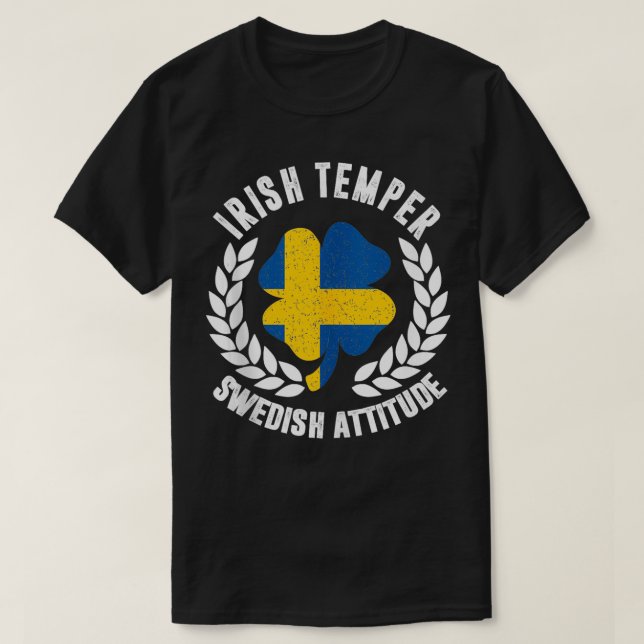 Irish Temper Swedish Attitude Flag  St Patricks  T-Shirt (Design Front)