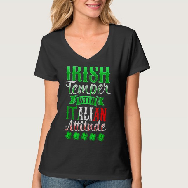 Irish Temper With Italian Attitude Patrick's Day A T-Shirt (Front)