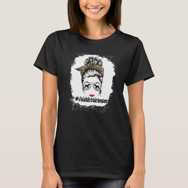 Irish Terrier Dog Mom Bleached Messy Bun Leopard W T-Shirt (Front)