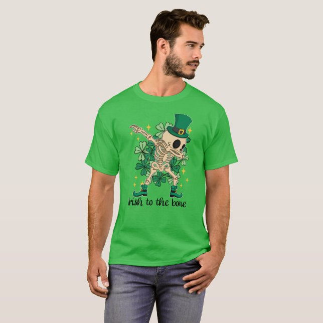 Irish to the bone dabbing skeleton leprechaun  T-Shirt (Front Full)