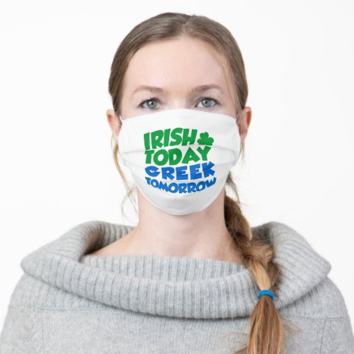 Irish Today Greek Tomorrow Adult Cloth Face Mask