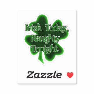 Irish Today Naughty Tonight St. Patrick's Day Sticker