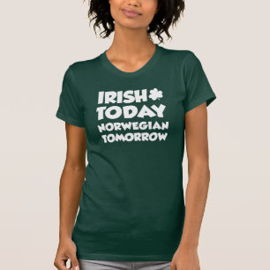 Irish Today Norwegian Tomorrow ON DARK T-Shirt