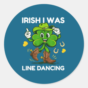 Irish was line dancing funny st patricks day classic round sticker