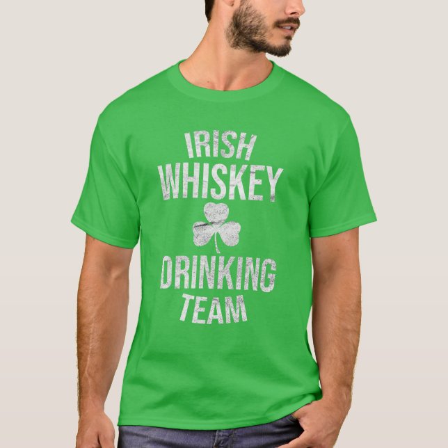 Irish Whiskey Drinking Team St Patricks Day Funny T-Shirt (Front)