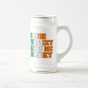 Irish whiskey makes me frisky beer stein