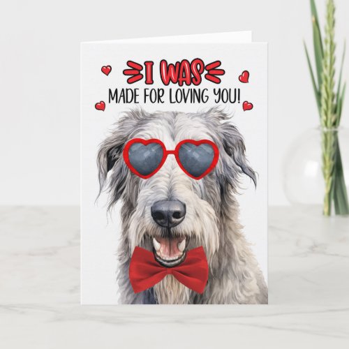 Irish Wolfhound Dog Made for Loving You Valentine Holiday Card