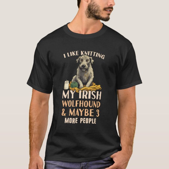Irish Wolfhound Mom Outfit Irish Wolfhound Knittin T-Shirt (Front)
