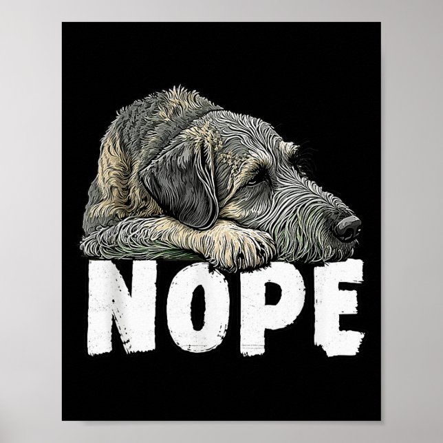 Irish Wolfhound Nope Funny Lazy Pet Dog Cute  Poster (Front)
