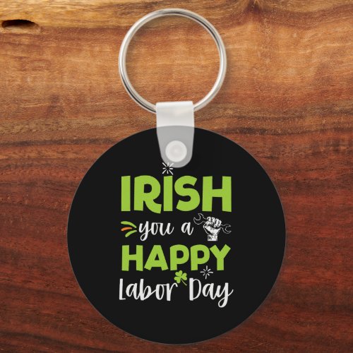 Irish You A Happy Labor Day Green Cloverleaf Keychain