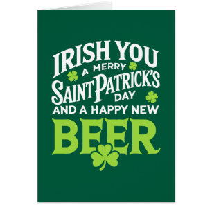 Irish You Merry Saint Patrick's Day Happy New Beer Cards