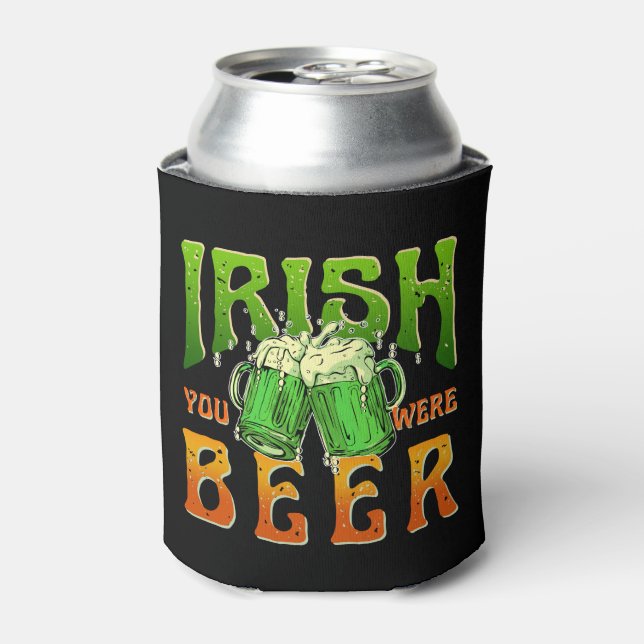 IRISH YOU WERE BEER FUNNY DRINKING IRELAND  CAN COOLER (Can Front)