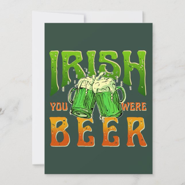 IRISH YOU WERE BEER FUNNY DRINKING IRELAND INVITATION (Front)
