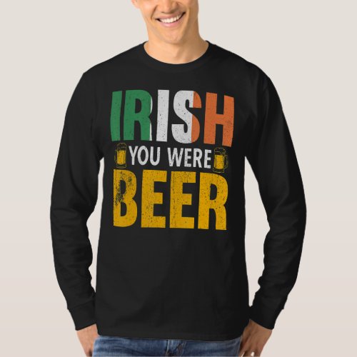 Irish You Were Beer Irish Pride And Ireland Shamro T_Shirt