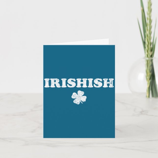 Irishish funny st patrick's day part irish not card (Front)