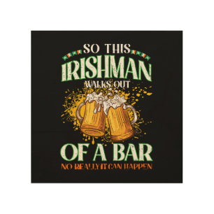 Irishman Drinking Beer St. Patrick's Day Wood Wall Art