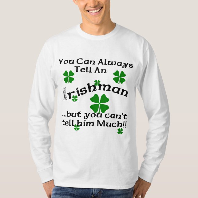 Irishman - You Can Always Tell... T-Shirt (Front)