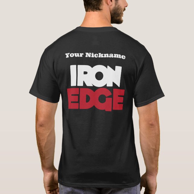 Iron Edge Shirt! T-Shirt (Back)