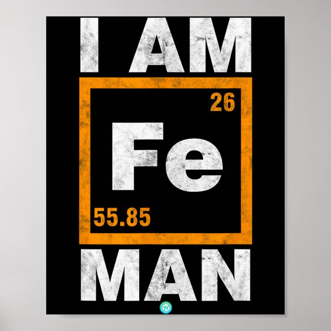 Iron (fe) Man Funny Periodic Elemen Gift  Poster (Front)