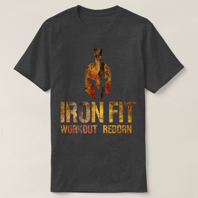 iron fit workout reborn Edit T T-Shirt (Design Front)