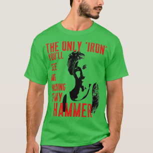 Iron Hammer Blacksmith Woman T T-Shirt