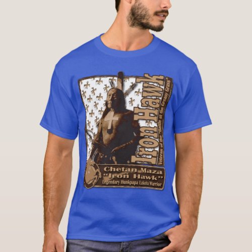 Iron Hawk  Hunkpapa Lakota T_Shirt