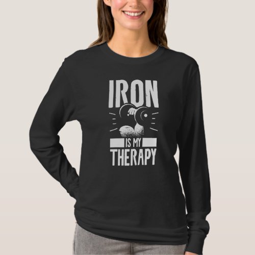 Iron Is My Therapy Fitness Workout Gym Deadlift T_Shirt