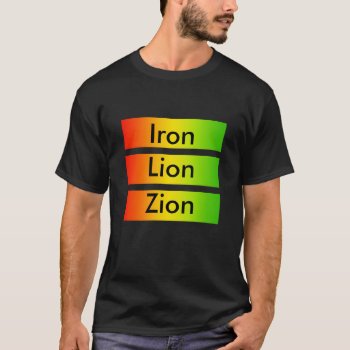 Iron Lion Zion T-shirt by Westsidestore at Zazzle