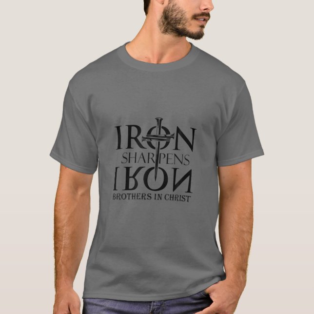 Iron Sharpens Brothers In Christ Christian T-Shirt (Front)