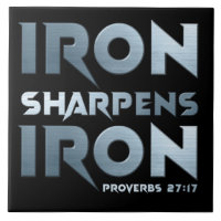 Iron Sharpens Iron – Christian Men & Women Proverb