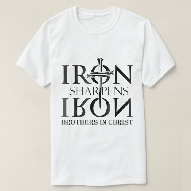 Iron Sharpens Iron Proverbs 2717 Christian Faith a T-Shirt (Design Front)